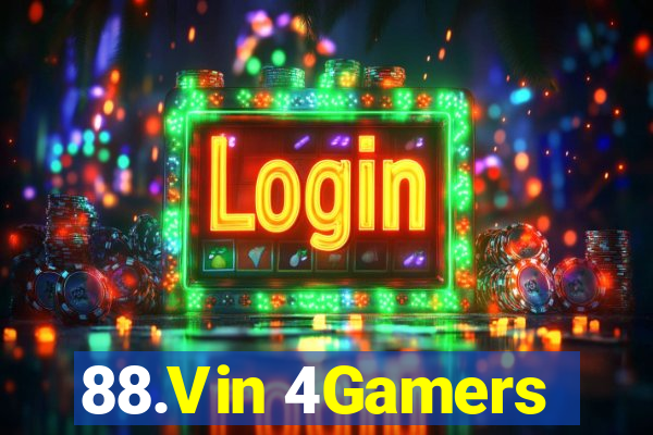 88.Vin 4Gamers