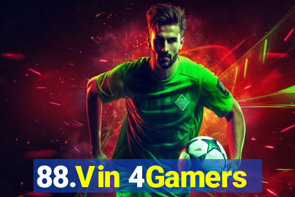 88.Vin 4Gamers