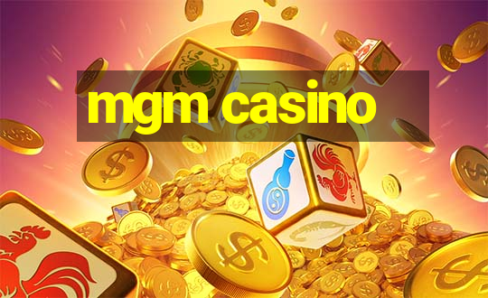 mgm casino