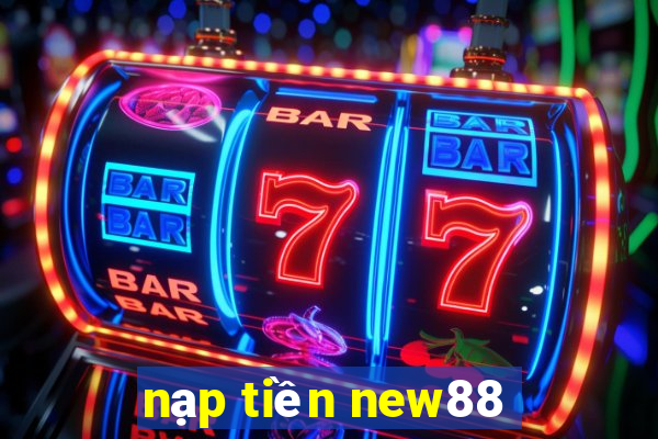 nạp tiền new88