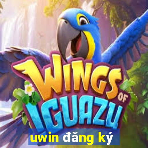 uwin đăng ký