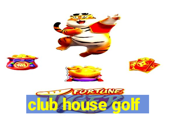 club house golf