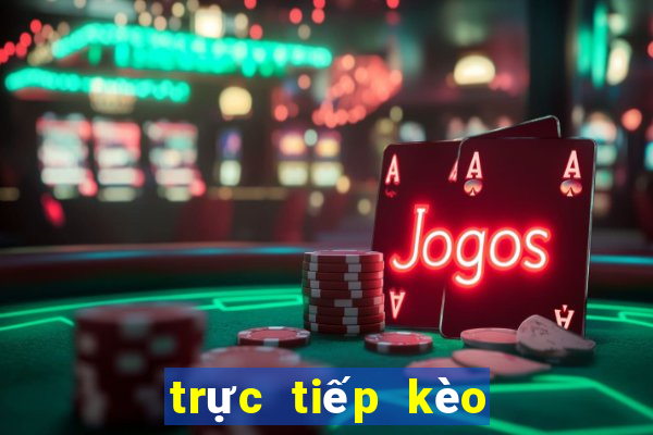 trực tiếp kèo bóng đá