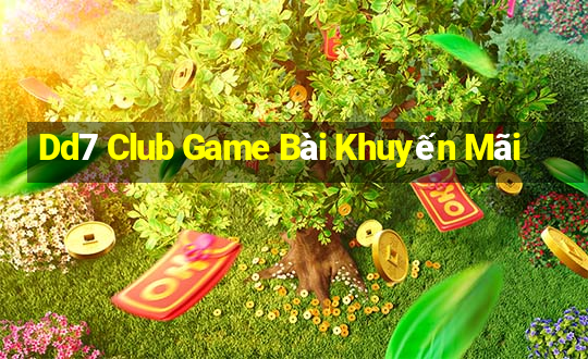 Dd7 Club Game Bài Khuyến Mãi