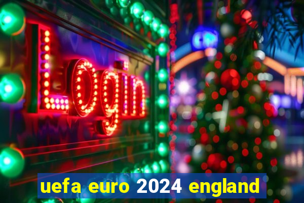 uefa euro 2024 england