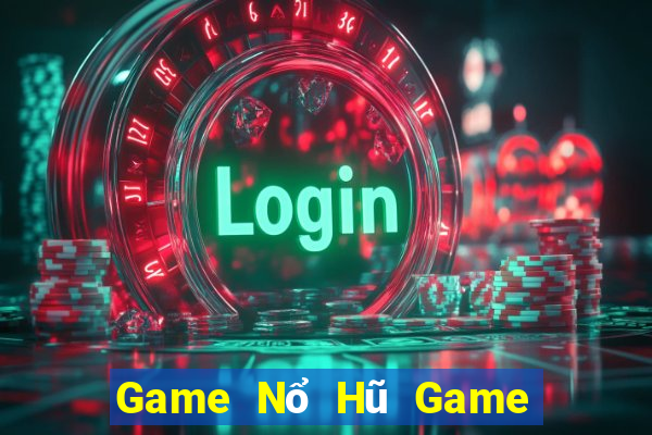 Game Nổ Hũ Game Bài Pc