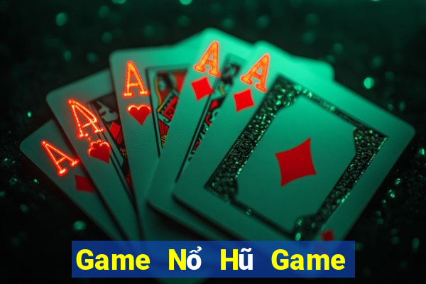 Game Nổ Hũ Game Bài Pc