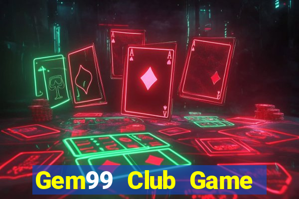 Gem99 Club Game Bài Pc