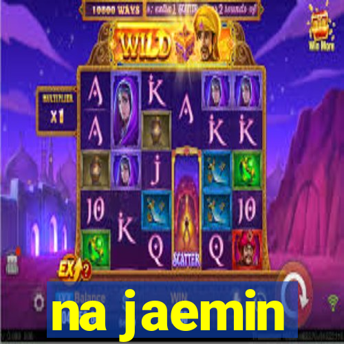 na jaemin