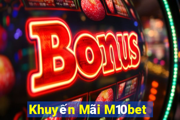 Khuyến Mãi M10bet