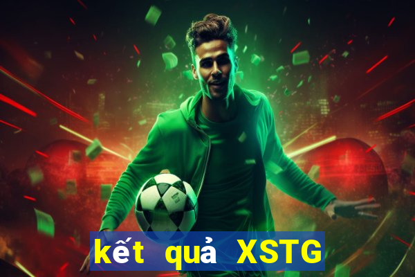 kết quả XSTG ngày 31