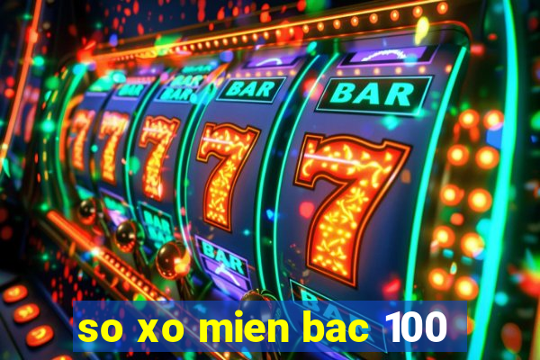 so xo mien bac 100