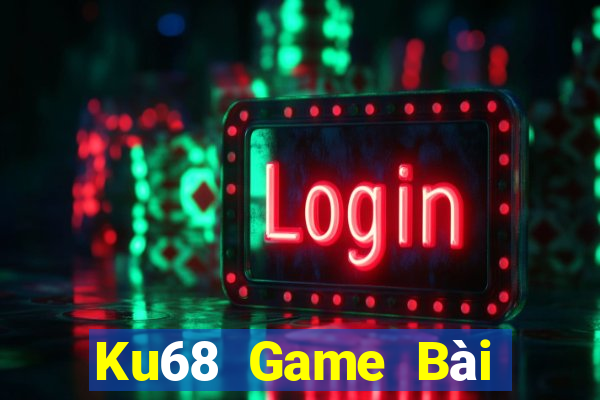 Ku68 Game Bài Trực Tuyến