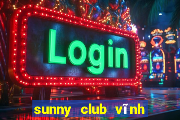 sunny club vĩnh phúc link