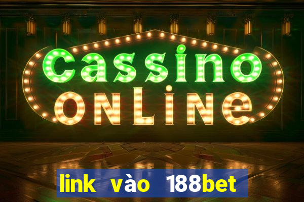 link vào 188bet trên điện thoại