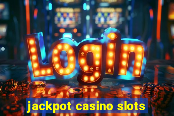 jackpot casino slots