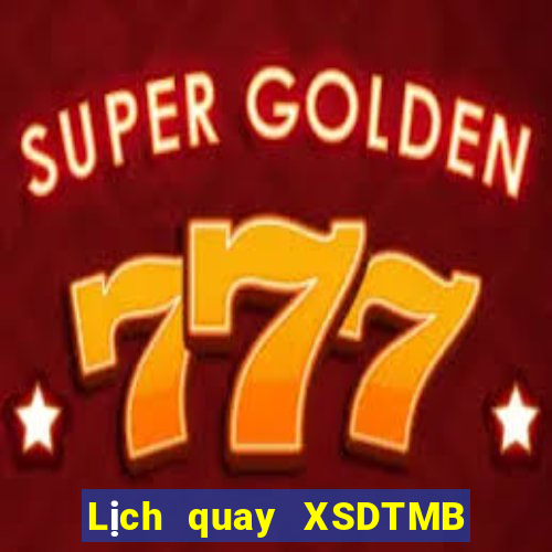 Lịch quay XSDTMB ngày 19