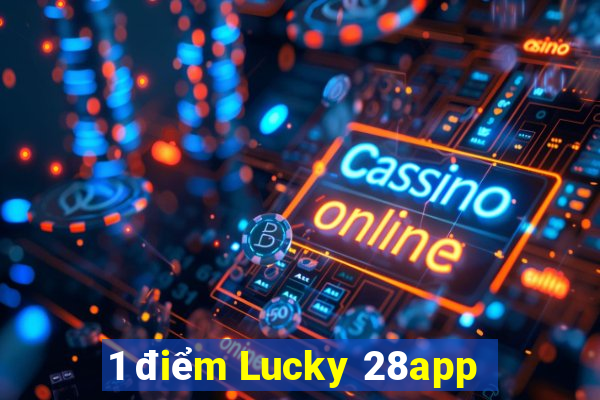 1 điểm Lucky 28app