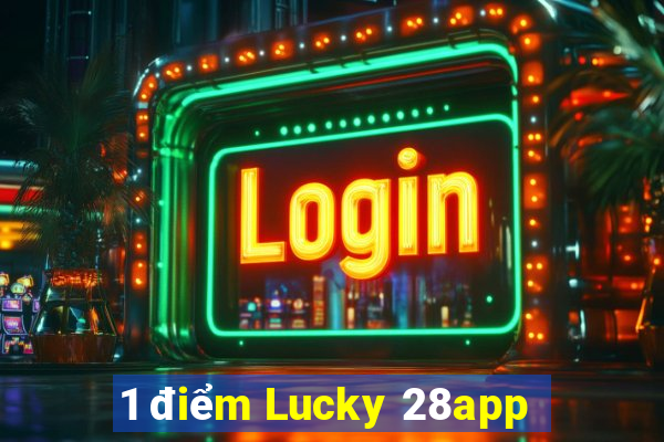 1 điểm Lucky 28app