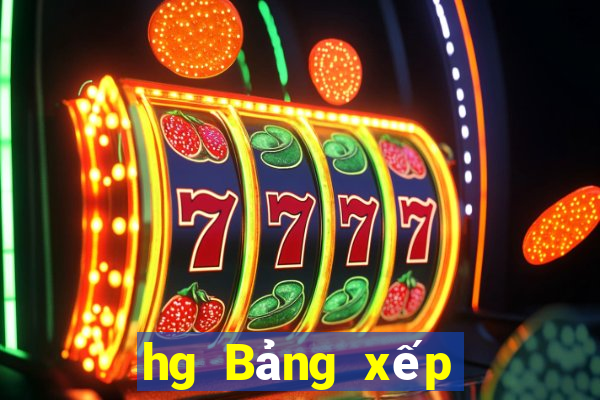 hg Bảng xếp hạng Cash