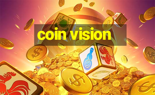 coin vision