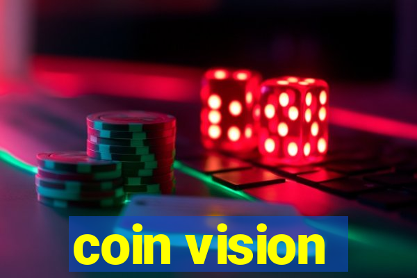 coin vision