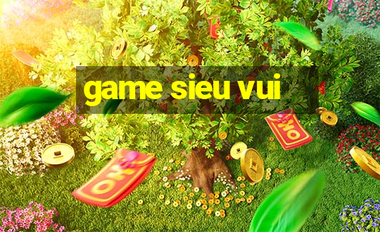 game sieu vui