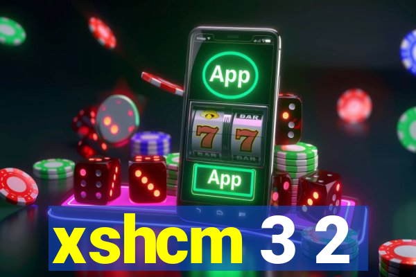 xshcm 3 2