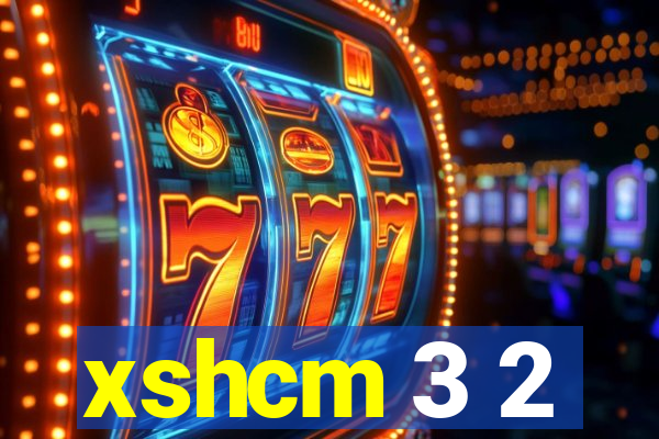 xshcm 3 2