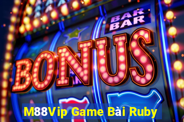 M88Vip Game Bài Ruby