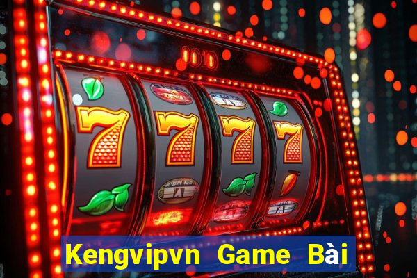 Kengvipvn Game Bài Ăn Tiền Uy Tín