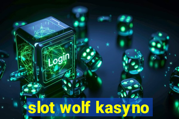 slot wolf kasyno