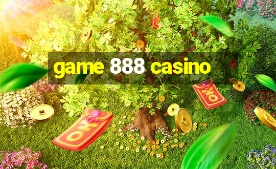 game 888 casino