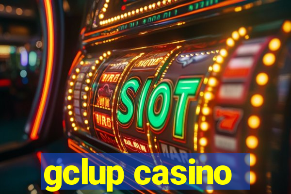 gclup casino