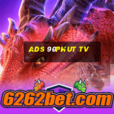 ads 90phut tv