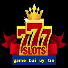 game bài uy tín đổi thưởng