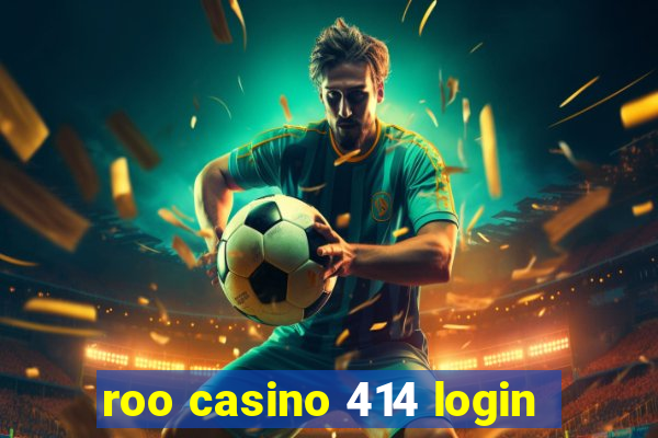 roo casino 414 login