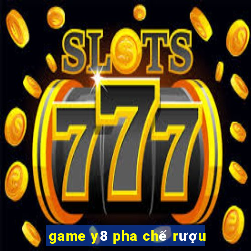 game y8 pha chế rượu