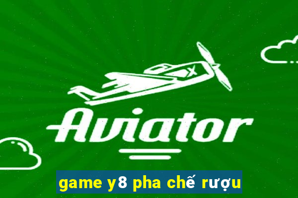 game y8 pha chế rượu