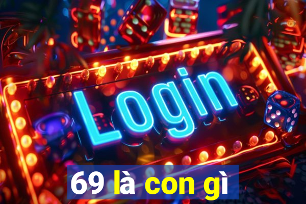 69 là con gì