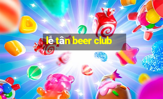 lễ tân beer club