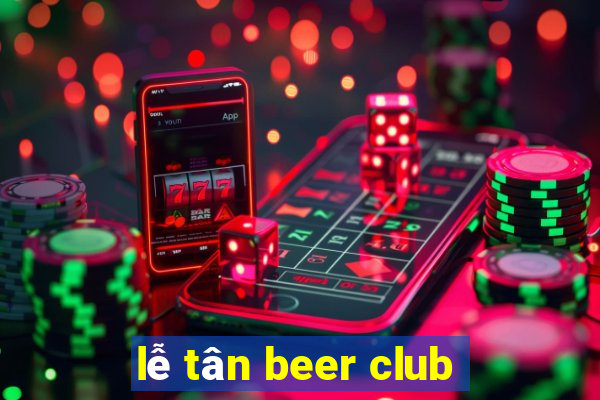 lễ tân beer club