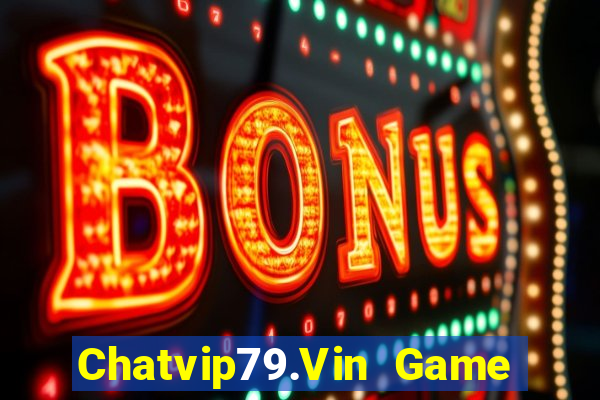 Chatvip79.Vin Game Bài B29