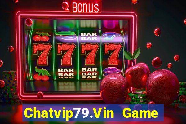 Chatvip79.Vin Game Bài B29