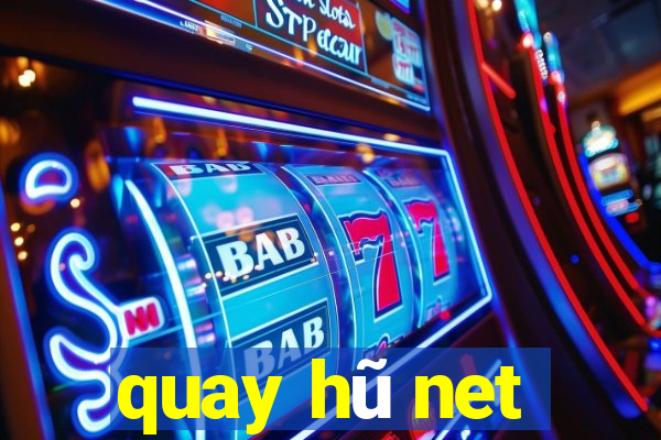 quay hũ net