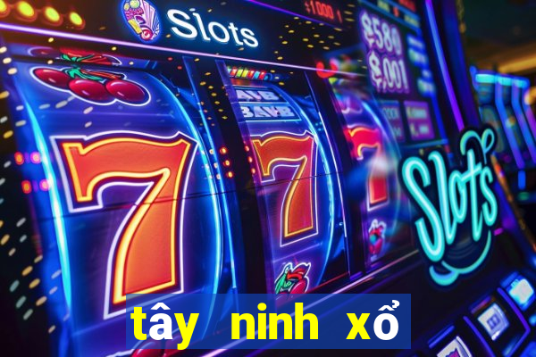 tây ninh xổ số tây ninh