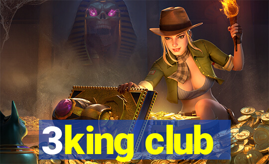 3king club