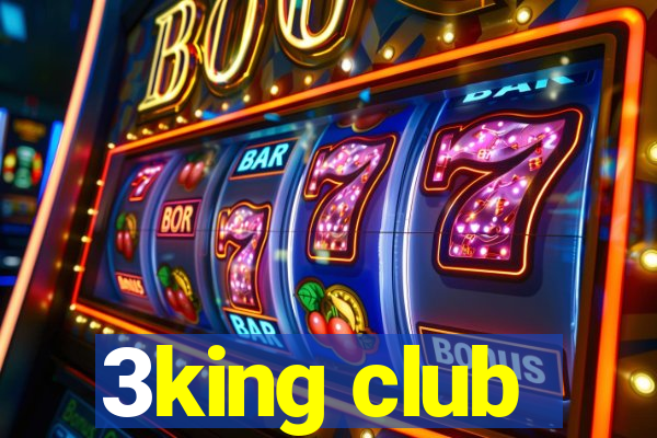 3king club