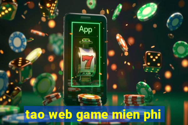 tao web game mien phi