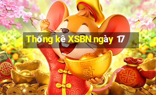 Thống kê XSBN ngày 17